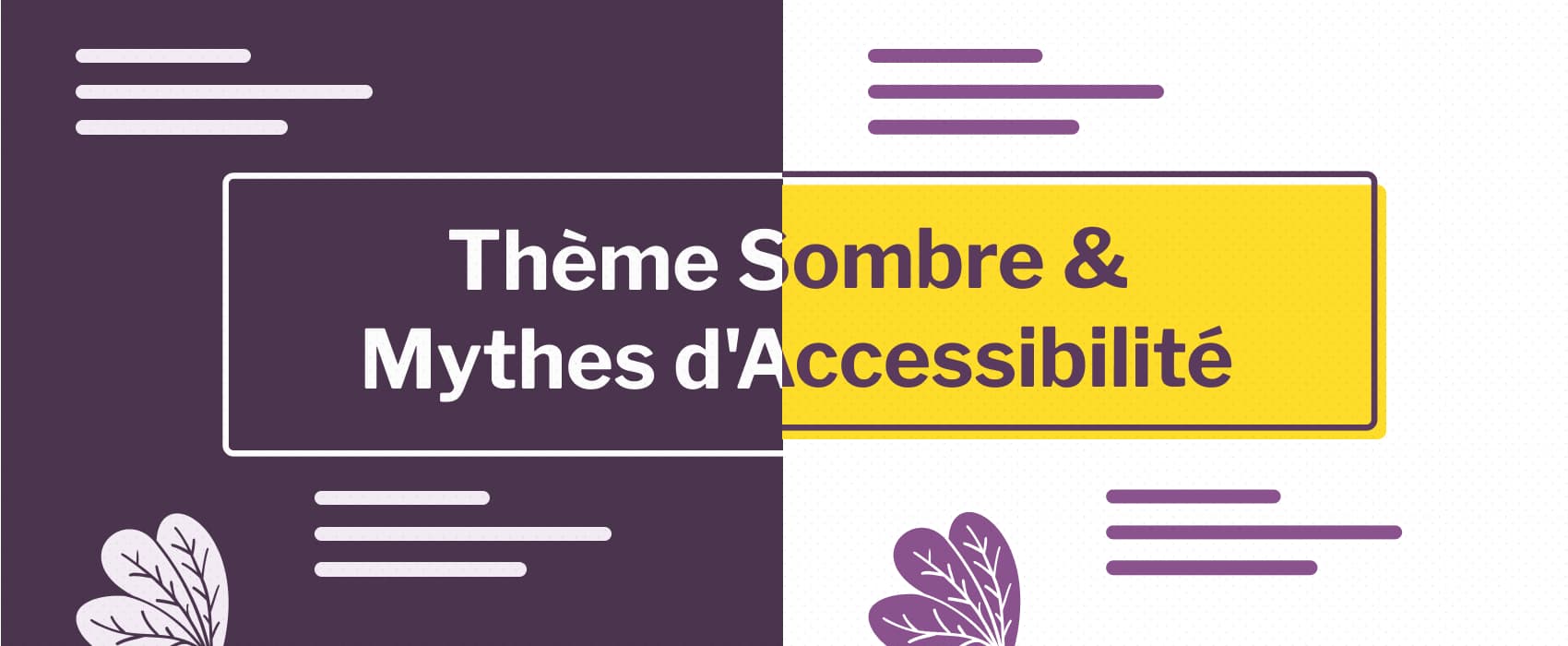 Thème sombre (dark mode) et mythe d’accessibilité